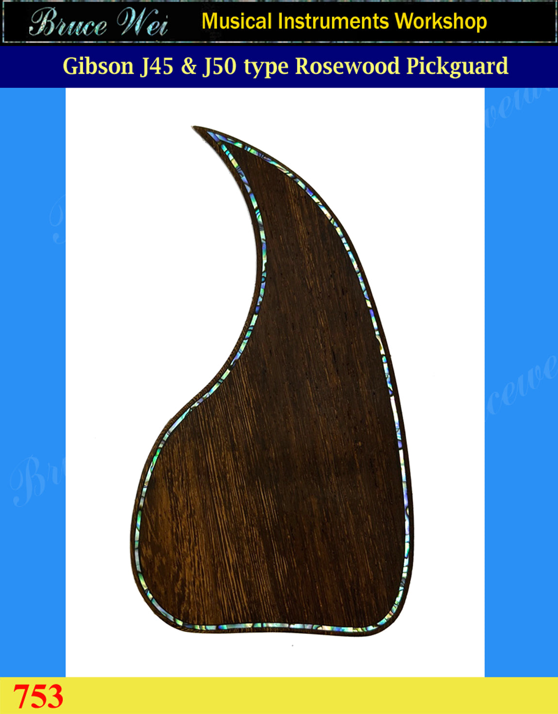 Gibson J45& J50 Type Guitar Rosewood Pickguard, Abalone Inlay, Bruce Wei (753)