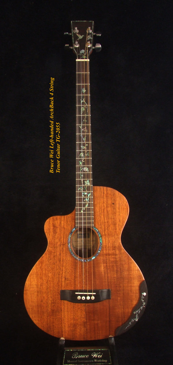 Handcrafted Left-handed 4 String Tenor Guitar, Solid Hawaiian Koa, Acacia ARCH-BACK Cutaway , Vine Inlay, Soft-bag, Bruce Wei TG-2055